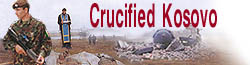 Crucified Kosovo: Destroyed And Desecrated Serbian Orthodox Churches In Kosovo And Metohia